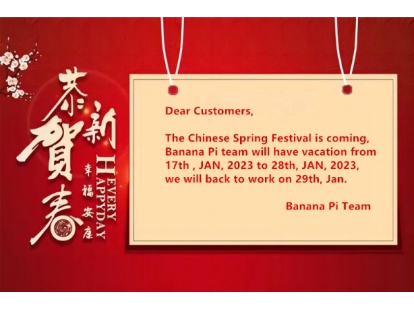 Banana Pi open source community 2023 Spring Festival holiday notice